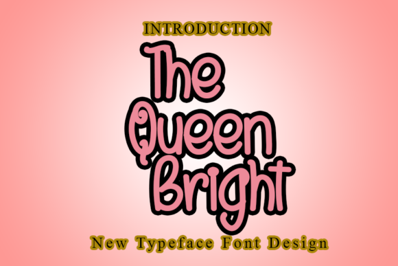 The Queen Bright: A Fresh Font for Your Brand